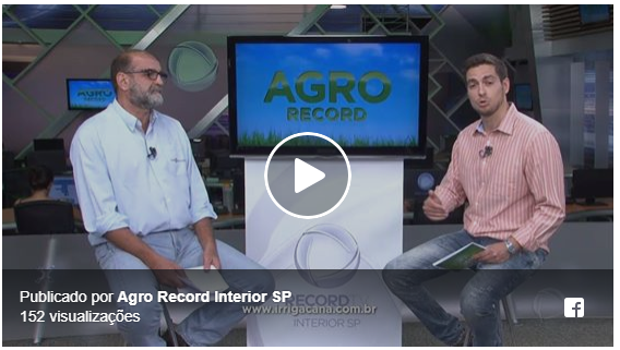 Entrevista Agro Record: superintendente do Grupo de Irrigação e Fertirrigação de Cana de Açúcar, Marco Viana, para falar sobre a importância da irrigação dos canaviais